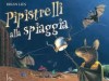 Pipistrelli alla spiaggia, di Brian Lies